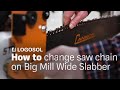 How to  changing saw chain on big mill wide slabber  logosol
