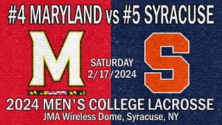 2024 Lacrosse MARYLAND v SYRACUSE (Full Game) 2/17/24 Men’s College Lacrosse