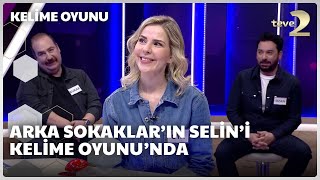 Arka Sokakların Selini Kelime Oyununda