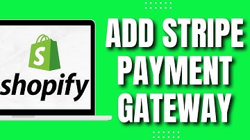 How To Add Stripe Payment Gateway In Shopify (Easy)