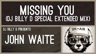 John Waite - Missing You (DJ Billy D Special Extended Mix) screenshot 5