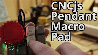 Using the JC Pro Macro Pad with Rotary Encoder as a Pendant for CNCjs