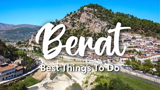 BERAT, ALBANIA | 6 INCREDIBLE Things To Do In & Around Berat