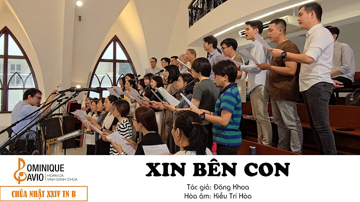 XIN BÊN CON | Đăng Khoa | Hòa âm: Kiều Trí Hòa 🎶Ca đoàn Dominique Savio - Nhà nguyện Regina Mundi