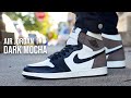 Air Jordan 1 Dark Mocha Review