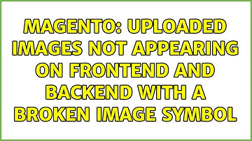 Magento: Uploaded images not appearing on frontend and backend with a Broken image symbol