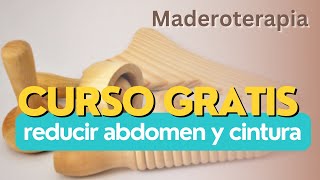 Masaje Reductor de Abdomen y Cintura Paso a Paso Maderoterapia: Curso - Maderoterapia en Casa