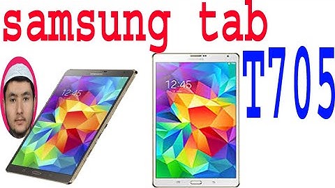 Samsung Galaxy Tab  SM T705 Flashing  update samsung tab t-705 Ottoman empire TV