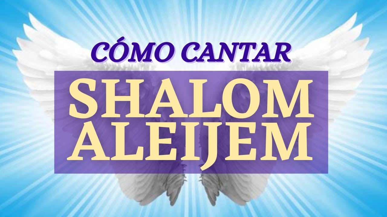 🤝 Cómo cantar SHALOM ALEIJEM 🕊 Canto Hebreo a los ÁNGELES de PAZ Letra