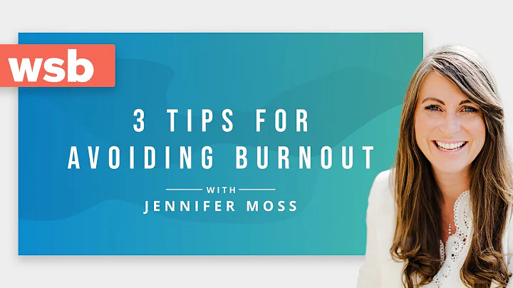 Jennifer Moss: 3 Tips for Avoiding Burnout | WSB