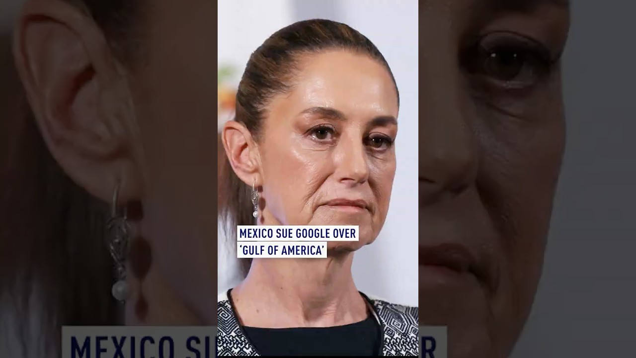 Mexico sue Google over ‘Gulf of America’