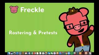 Rostering & Pretests