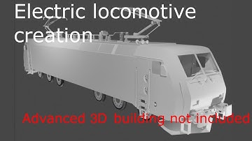 Electric locomotive for Train Simulator part 1 | base building and first animation!