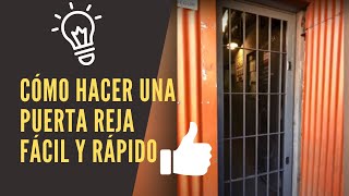 Puerta Reja- facil y rápida