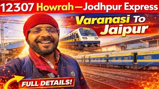 12307 Howrahjodhpur Express Journey Full Train Tour & Detailed Views