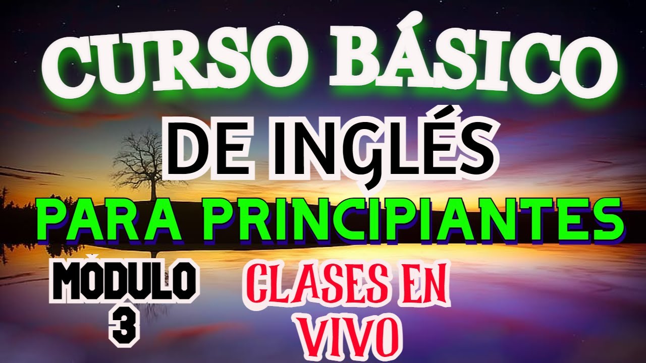 Curso de INGLÉS para principiantes desde cero clase 3 (2025) - YouTube