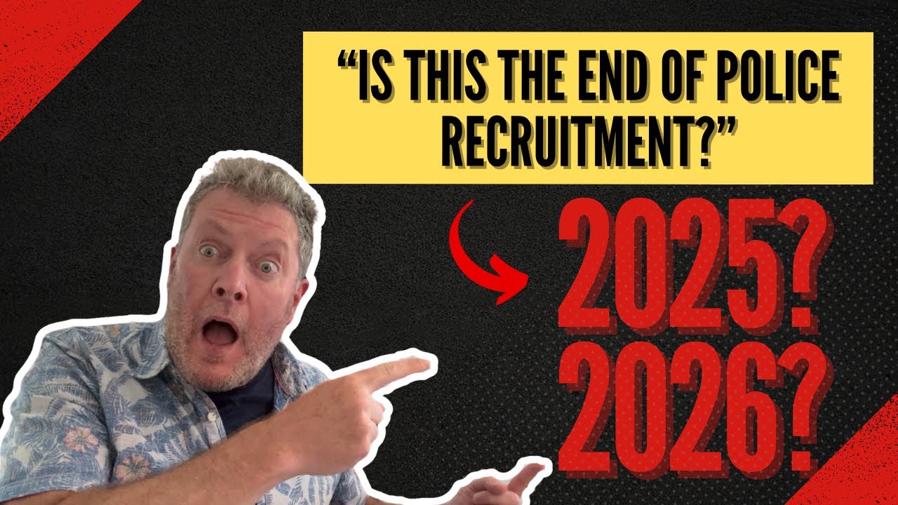 Is This the END OF POLICE RECRUITMENT 2025 and 2026? 