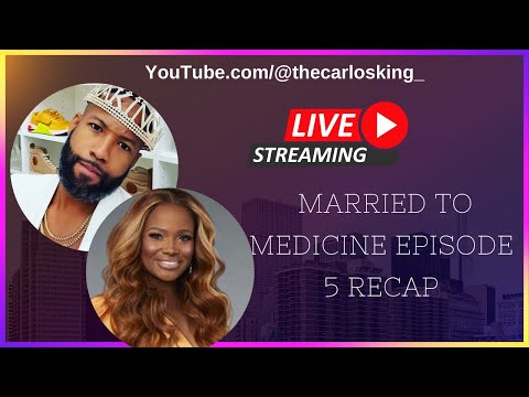 EPISODE 5 REVIEW MARRED TO MEDICINE #MARRIED2 MED WIH CARLOS KING