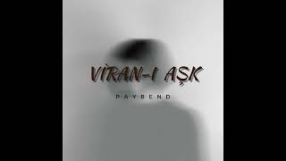 Paybend - Viran-ı Aşk Resimi