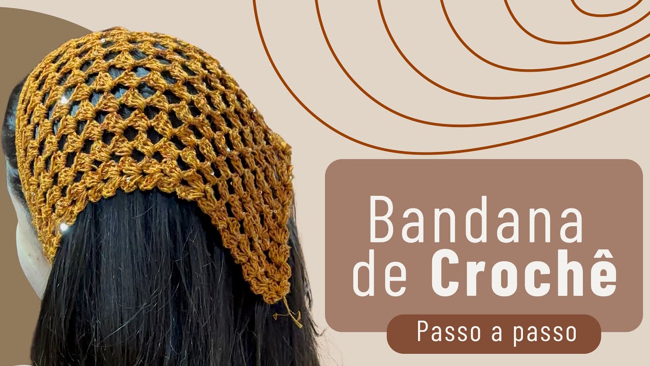 Bandana de Crochê Passo a Passo | Lenço de Crochê Simples e Fácil | Pap 