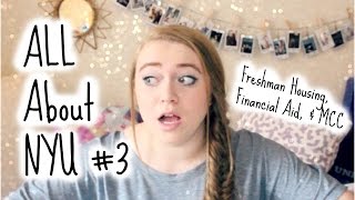 All About NYU #3 | Freshman Dorms, Financial Aid, + MCC!