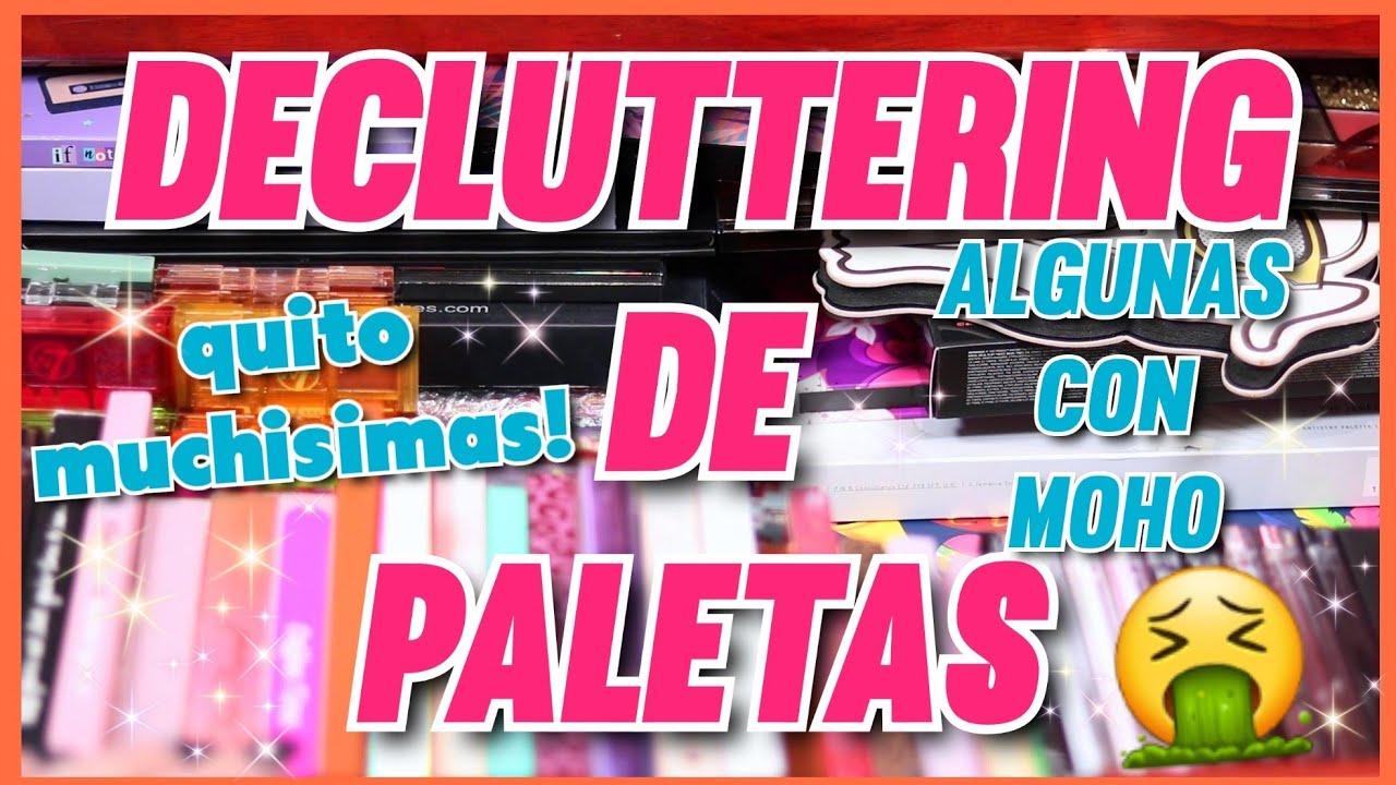 🔥LIMPIEZA DE PALETAS DE SOMBRAS: Quito muchísimas y algunas con moho 🤢🦠 #decluttering