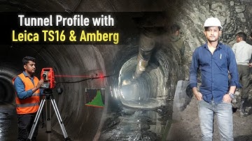 Tunnel Profile Survey with Leica TS16 | Amberg System Step by Step Guide