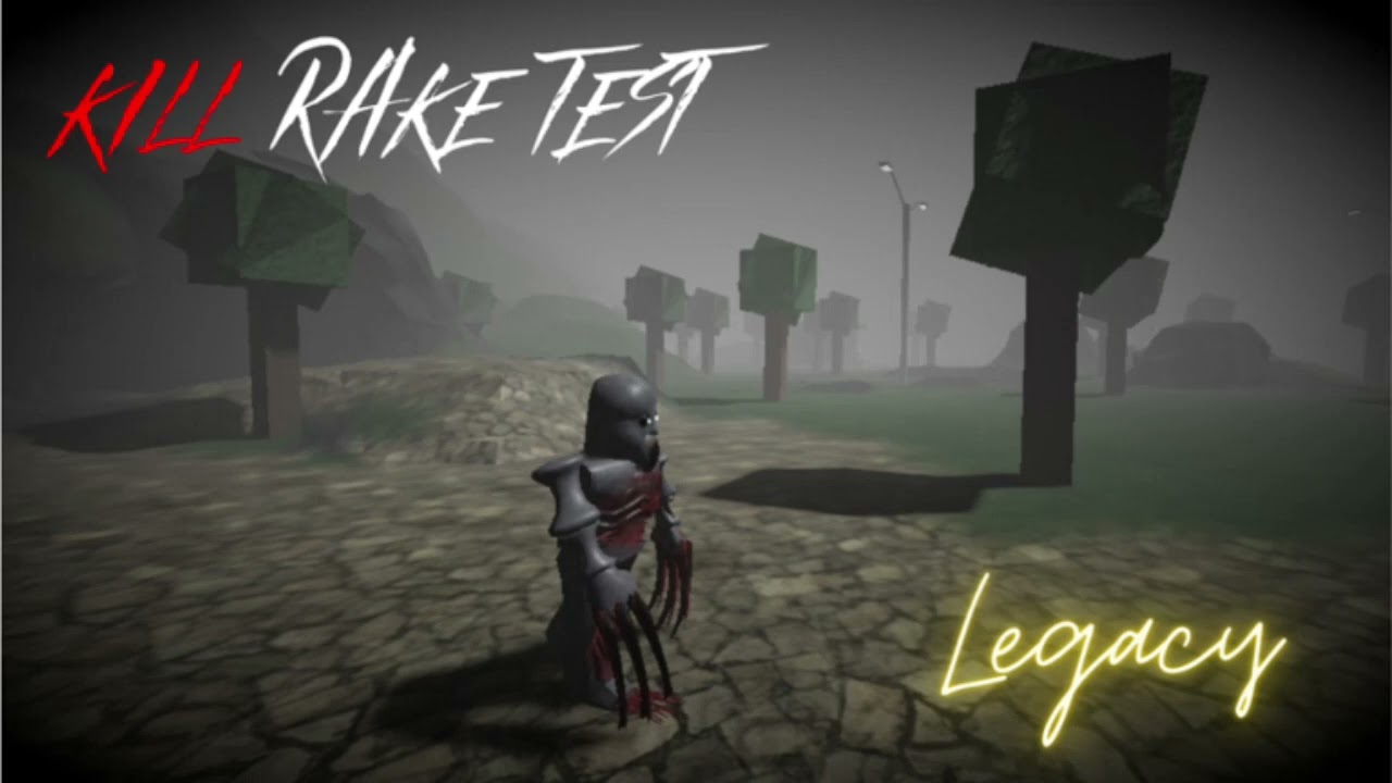 KILL RAKE TEST: Legacy [Background Soundtrack #1]