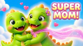 My Mom is a Superhero ❤️ | Mother's Day Love Song | Danny Dino Nursery Rhymes