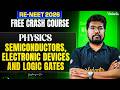 Semiconductors, Electronic Devices and Logic Gates | Physics RE-NEET 2026 Crash Course