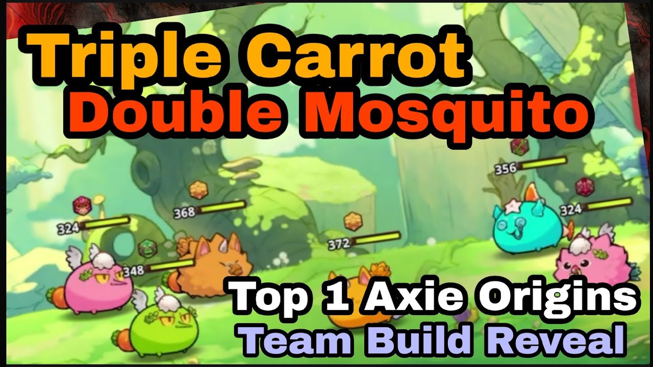TRIPLE CARROT 😨💉 DOUBLE MOSQUITO Team Axie Origin 