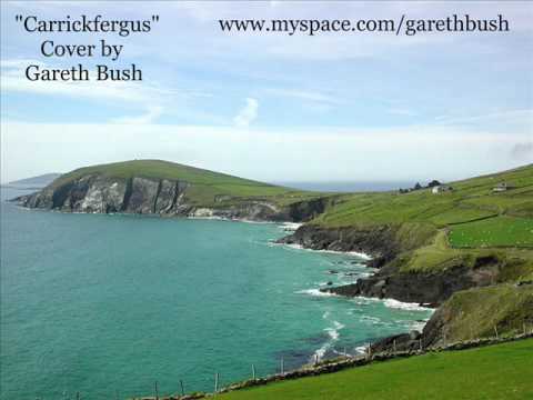 Carrickfergus (Cover) - Gareth Bush