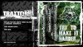 Impulse Factory meets Three Village & Hardcore Terrorists - Turn around quick (TRAX 9912)