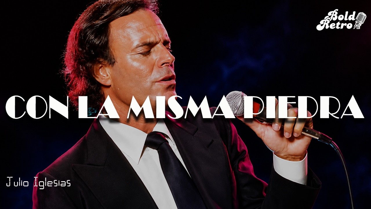 Julio Iglesias - Con la Misma Piedra (Letra)