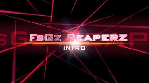 FsGz Reaperz intro
