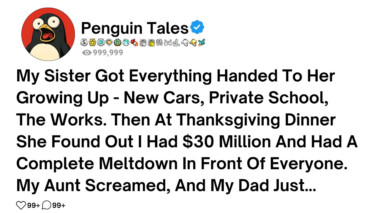 My Sister Got Everything Handed To Her Growing Up - New Cars, Private School, The Works. Then At....