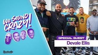 Devale Ellis Gets Real About Hip-Hop, Acting & Life After the NFL | We Sound Crazy
