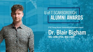 Blair Bigham | 2025 University of Toronto Scarborough Young Alumni Award for Outstanding Achievement