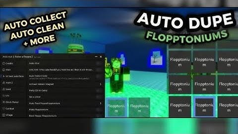 RAISE A FLOPPA 2: Auto Dupe Flopptoniums + Auto Click, Collect, Auto clean + MORE (OP SCRIPT)