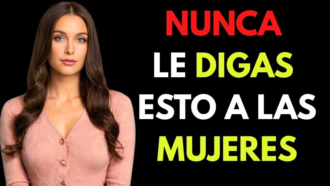 NUNCA LE DIGAS ESTAS COSAS A UNA MUJER: MATA LA ATRACCIÓN INMEDIATAMENTE #amor #estoicismo
