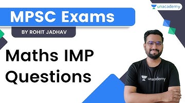 Maths IMP Questions | MPSC | Rohit Jadhav | Unacademy MPSC - CSAT