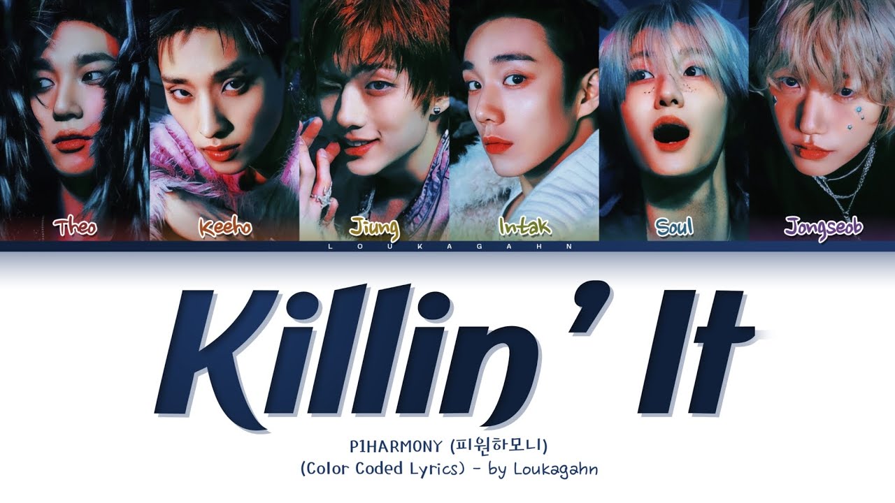 P1HARMONY Killin’ It Lyrics (피원하모니 때깔 가사) (Color Coded Lyrics) YouTube