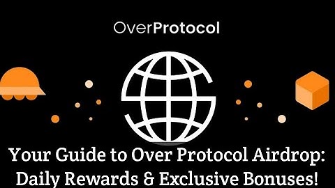 Over Protocol Airdrop: Your Passport to a Decentralized World!