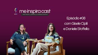 EPISÓDIO #08_Com Gisele Cipili e Danielle Stoffella