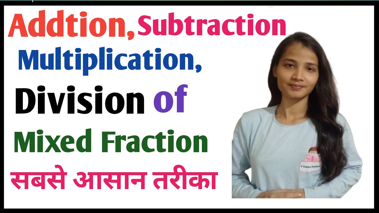 How to add, subtract, multiply, divide mixed fraction|| mixed fraction ...