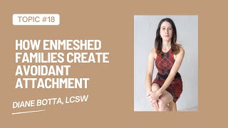 Famous How Enmeshed Families Create Avoidant Attachment Net Worth