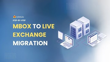 MBOX to Exchange Migration with EdbMails | Step-by-Step Tutorial