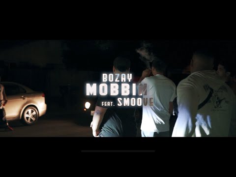 Bozay - Mobbin Feat. Smoove (Official Music Video) Shot by #SKIIIMOBB