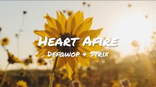 Defqwop & Strix - Heart Afire (Lyrics) Defqwop & Strix - Heart Afire (Lyrics)