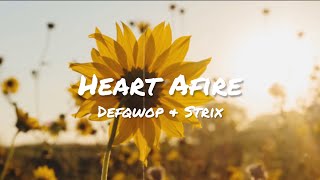 Defqwop & Strix - Heart Afire (Lyrics)